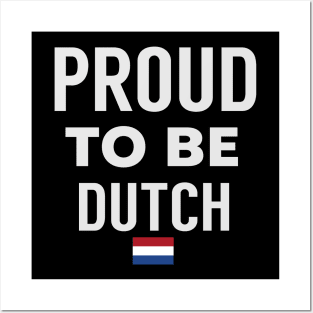 Proud To Be Dutch Posters and Art